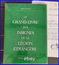 Le Grand Livre des Insignes LEGION ETRANGERE T. Szecsko 1991 numéroté ORIGINAL